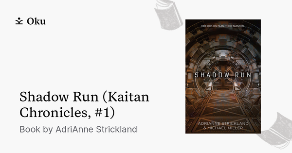 Shadow Run (Kaitan Chronicles, #1) by AdriAnne Strickland