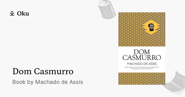 Dom Casmurro by Machado de Assis 