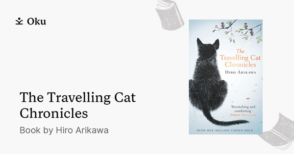 The Travelling Cat Chronicles / Book / Oku