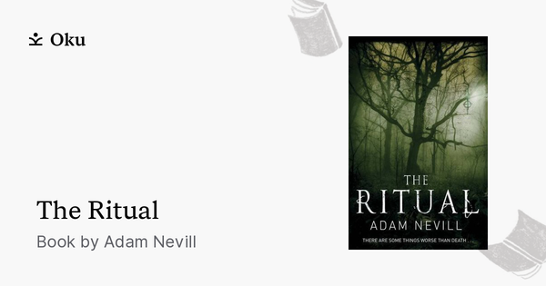 The Ritual: Now A Major Film, The Most Thrilling Chiller You'll Read This  Year